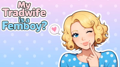 My Tradwife Is a Femboy? cover